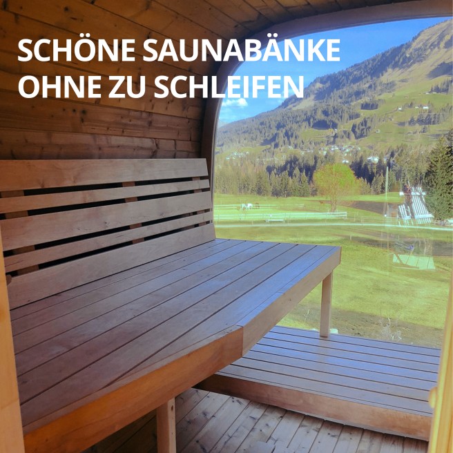 SchöneSaunabänke ohne zu schleifen