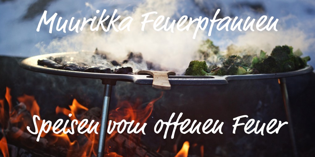 Muurikka - leckere Speisen zubereitet am offenen Feuer